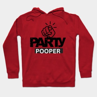 Party pooper Hoodie